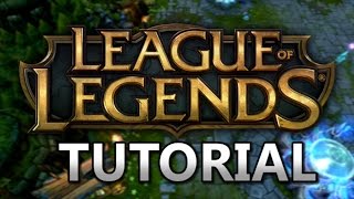 League of Legends : Tutorial