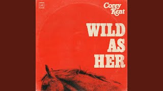 Musik-Video-Miniaturansicht zu Wild as Her Songtext von Corey Kent