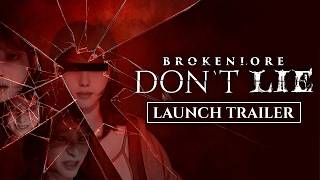 BrokenLore: DON'T LIE launch trailer teaser