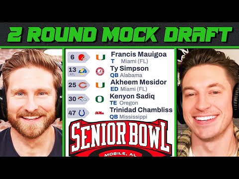 2-ROUND POST SENIOR BOWL MOCK DRAFT