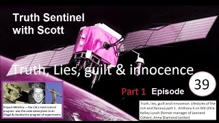 Truth Sentinel Episode 39 (Leonard Cohen, truth, lies, guilt, innocence, law, MK Ultra)
