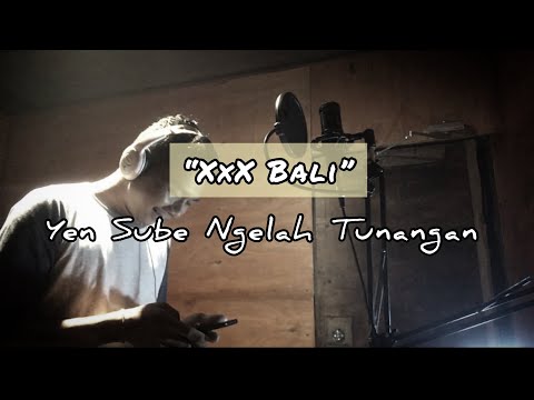 YEN SUBE NGELAH TUNANGAN - XxX Bali [cover version]