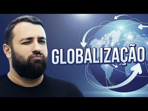 GLOBALIZATION | Prof. Thiago Feitosa