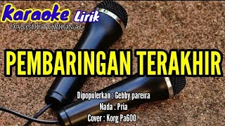 Download lagu PEMBARINGAN TERAKHIR - Gebby Pareira - Karaoke - Lirik - Nada - Pria - Cover - Korg pa600. mp3 Download lagu PEMBARINGAN TERAKHIR - Gebby Pareira - Karaoke - Lirik - Nada - Pria - Cover - Korg pa600. mp3