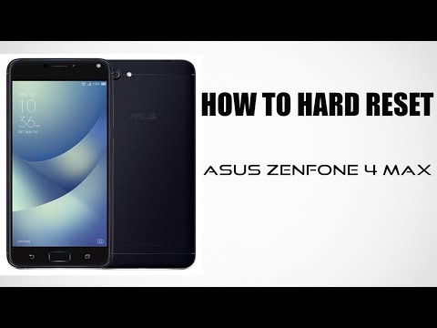 HOW TO HARD RESET ASUS ZENFONE 4 MAX PRO