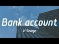 21 Savage Bank Account Lyrics