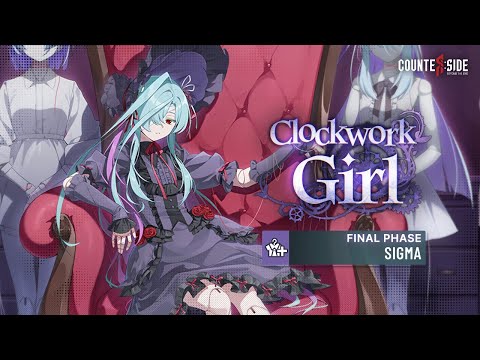 【CounterSide】 Final Phase Sigma - Clockwork Girl [Eighth Prestige Skin PV]