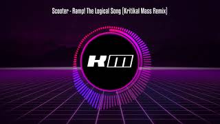 Scooter - Ramp! (The Logical Song) (Kritikal Mass Remix)