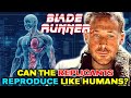 Replicant Anatomy Blade Runner Explained How To Easily Identify A Replicant Can They Reproduce