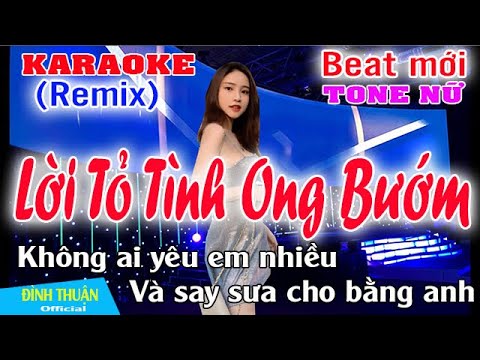 Lời Tỏ Tình Ong Bướm Karaoke Remix Tone Nữ Dj Cực hay 2022