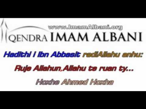 Hadithi i Ibn Abbasit: O Djalosh ruje Allahun, Allahu te ruan ty...
