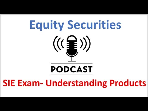 SIE Exam - Equity Securities.  Episode 2