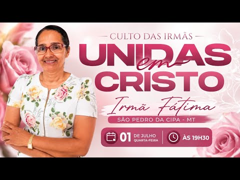 CULTO DAS IRMÃS I Unidas em Cristo I Irmã Fátima 