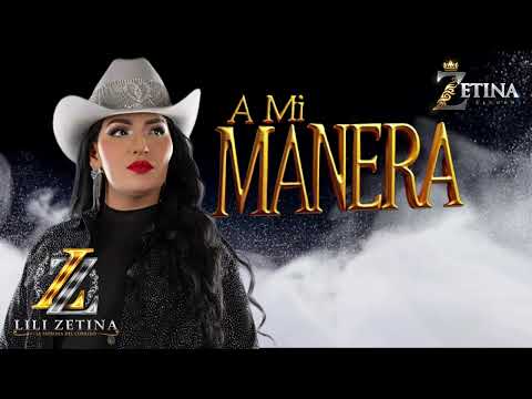 A Mi Manera✨  Lili Zetina  | Video Lyric