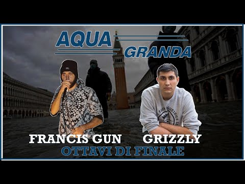 AQUA GRANDA - Grizzly vs Francis Gun (Ottavi di Finale)