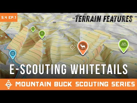 9 Terrain Features You MUST Know for E-Scouting Whitetails | Mountain Buck Scouting Series