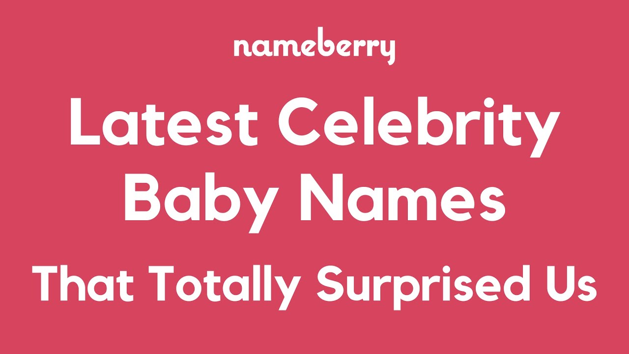 Celebrity Baby Names That Surprised Us