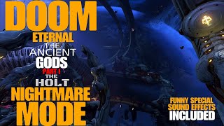 DOOM ETERNAL-THE ANCIENT GODS-THE HOLT-GAMEPLAY WALKTHROUGH