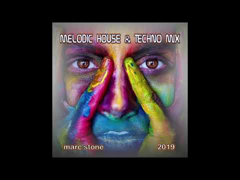 Dj Marc Stone - Melodic House & Techno Mix