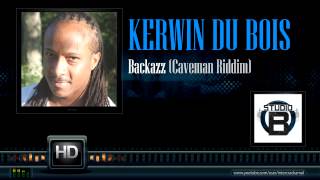 Kerwin Dubois - Backazz (Caveman Riddim)