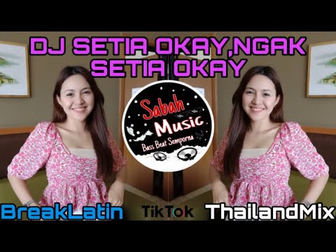 SABAH MUSIC - DJ SETIA OK NGAK SETIA OK SANTAI AJA CUY(BreakLatin)