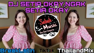 Download lagu SABAH MUSIC - DJ SETIA OK NGAK SETIA OK SANTAI AJA CUY(BreakLatin) mp3