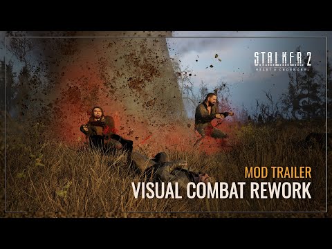 S.T.A.L.K.E.R. 2 — Visual Combat Rework Mod Trailer