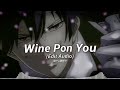 Wine Pon You // Edit Audio