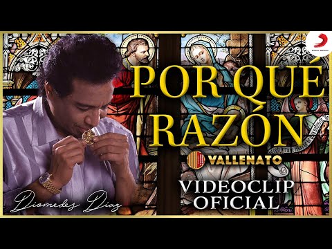 Por Qué Razón, Diomedes Díaz - Video Oficial
