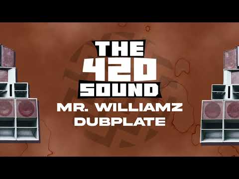 Mr. Williamz Dubplate - The 420 Sound