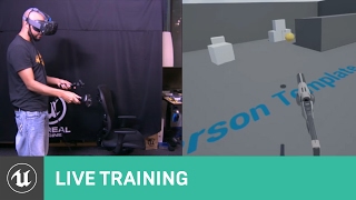  - VR: Cameras, Multiplayer, Tips & Tricks | Live Training | Unreal Engine