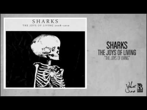 Sharks - The Joys of Living