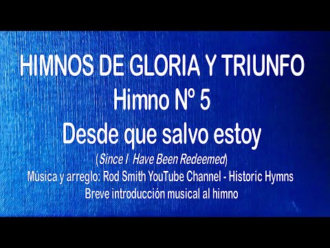 Himnos de Gloria Nº 5 - Desde que salvo estoy