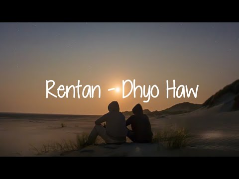 Rentan - Dhyo Haw (Lirik) 🎵