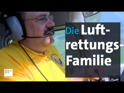 Luftrettungsstaffel Bayern: Eine Familie engagiert sich in der Luftüberwachung | BR24