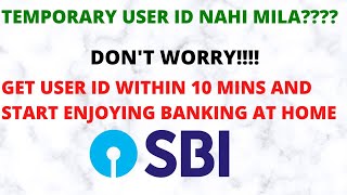 HOW TO GET SBI TEMPORARY USER ID FOR INTERNET BANKING | SBI USER ID FOR NEW CUSTOMERS/REGISTRANTS