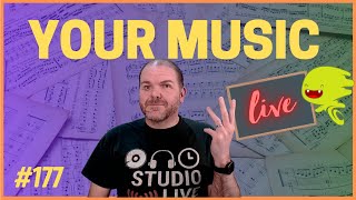 Listening to YOUR songs | Your Music Live #177