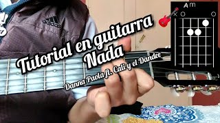 Nada Danna Paola ft. Cali y el Dandee tutorial en guitarra 🎸
