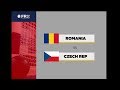 ROMANIA Vs CZECH REPUBLIC