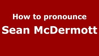How to pronounce Sean Mcdermott