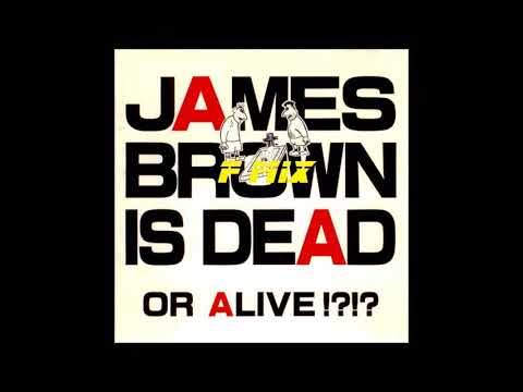 J Y FACTORY  -  JAMES BROWN IS DEAD OR ALIVE!!