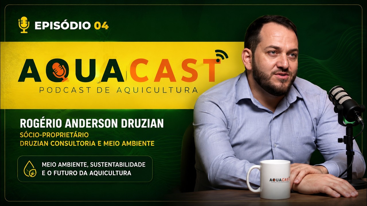 AquaCast #04 | Licenciamento Ambiental com Rogério Anderson Druzian