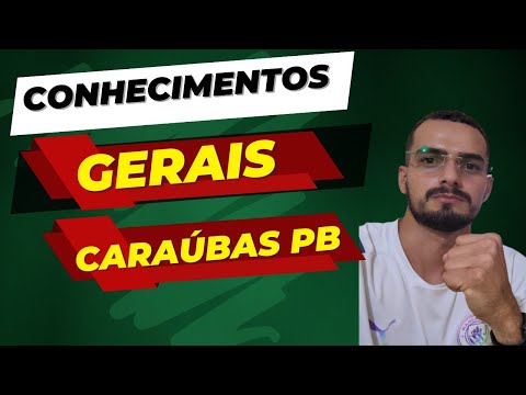 🔴👉01 SIMULADO DE CONHECIMENTOS GERAIS PREFEITURA DE CARAUBAS PB 2024