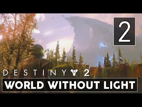 [2] World Without Light (Let's Play Destiny 2 [PS4 Pro] w/ GaLm)