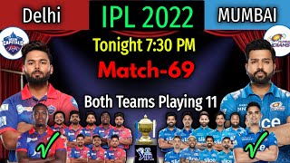 IPL 2022 Tonight Match-69 | Mumbai Indians vs Delhi Capitals Match Playing 11 | MI vs MI Match 2022
