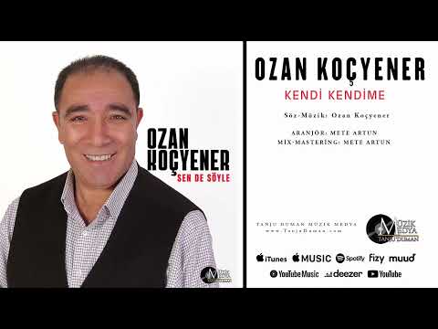 Ozan Koçyener | Kendi Kendime