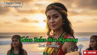 Download lagu Kalau Bulan Bisa Ngomong – Doel Sumbang & Nini Carlina | Reggae Version Cover | Zona Reggae ID mp3