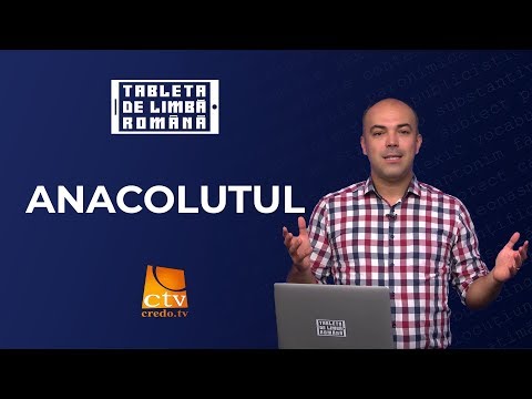 05. Tableta de limbă română - Anacolutul