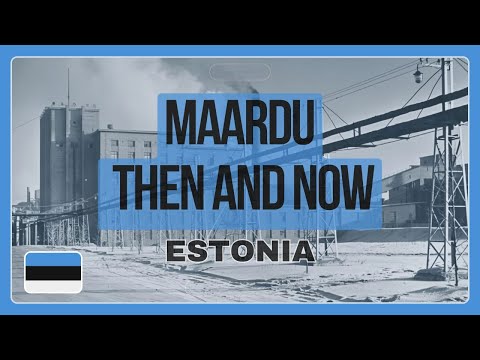 Maardu, Estonia - Then and Now 2025 - Historical vs Modern City Transformation 🇪🇪