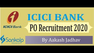 ICICI Bank PO Recruitment 2020 - Eligibility, Selection Process by Aakash Jadhav